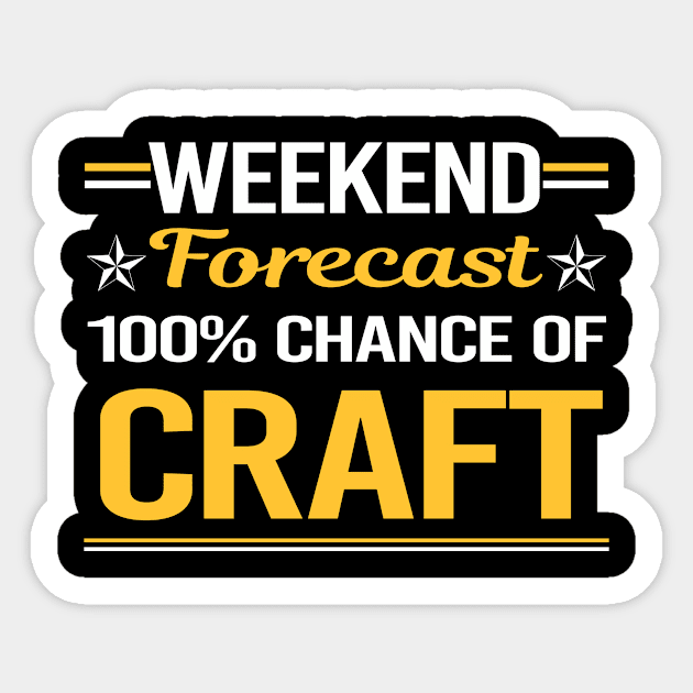 Weekend Forecast 100% Craft Sticker by symptomovertake